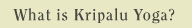 What is Kripalu Yoga?